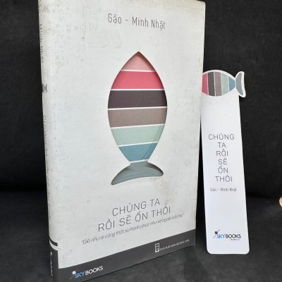 [Phiên Chợ Sách Cũ] Chúng Ta Rồi Sẽ Ổn Thôi - Gào - Minh Nhật 2204, 2015