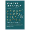 Những Người Tiên Phong - The Inovators - Walter Isaacson