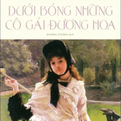 Dưới Bóng Những Cô Gái Đương Hoa - Marcel Proust