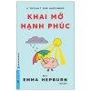 A Toolkit For Your Happiness - Khai Mở Hạnh Phúc - Dr. Emma Hepburn