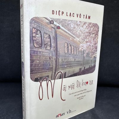 [Phiên Chợ Sách Cũ] Mãi Mãi Là Bao Xa - Diệp Lạc Vô Tâm 2804, 2016