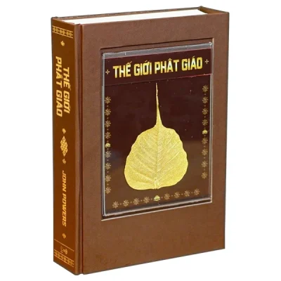 Thế Giới Phật Giáo - Phiên Bản Đặc Biệt Gắn Lá Bồ Đề Từ Đất Phật (Bìa Cứng) - John Powers