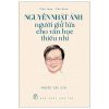 Nguyễn Nhật Ánh - Người Giữ Lửa Cho Văn Học Thiếu Nhi - Nhiều Tác Giả