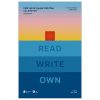 Kiến Tạo Kỷ Nguyên Tiếp Theo Của Internet - Read Write Own - Chris Dixon