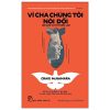 Vì Cha Chúng Tôi Nói Dối - Because Our Fathers Lied - Hồi Ức Về Sự Thật Và Gia Đình, Từ Cuộc Chiến Việt Nam Đến Tận Hôm Nay - Craig Mcnamara