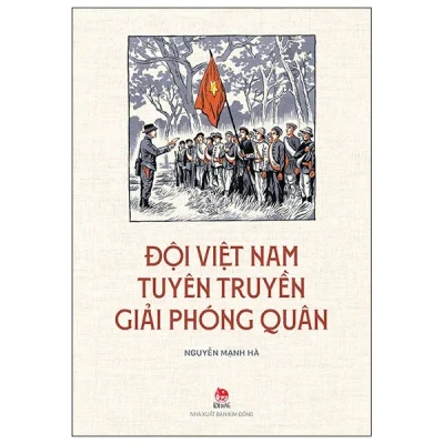 Đội Việt Nam Tuyên Truyền Giải Phóng Quân - Nguyễn Mạnh Hà