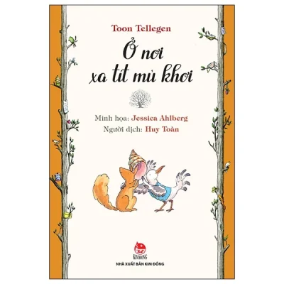 Ở Nơi Xa Tít Mù Khơi - Toon Tellegen, Jessica Ahlberg