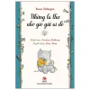 Những Lá Thư Nhờ Gió Gửi Ai Đó - Toon Tellegen, Jessica Ahlberg