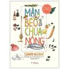 Mặn Béo Chua Nóng (Bìa Cứng) - Samin Nosrat, Wendy MacNaughton