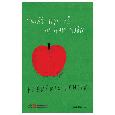 Triết Học Về Sự Ham Muốn - Frédéric Lenoir