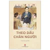 Theo Dấu Chân Người - Trình Quang Phú