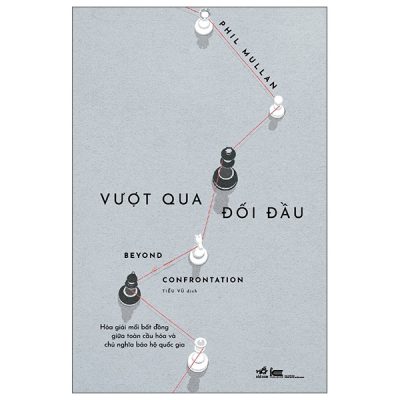 Vượt Qua Đối Đầu - Beyond Confrontation - Phil Mullan