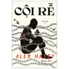 Cội Rễ - Alex Haley