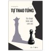 Tự Thao Túng - Thủ Thuật Kiểm Soát Cảm Xúc - Lý Hoằng Phu