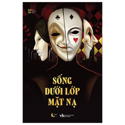 Sống Dưới Lớp Mặt Nạ - Đới Tây