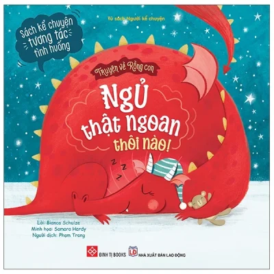 Truyện Về Rồng Con - Ngủ Thật Ngoan Thôi Nào! - Bianca Schulze, Samara Hardy