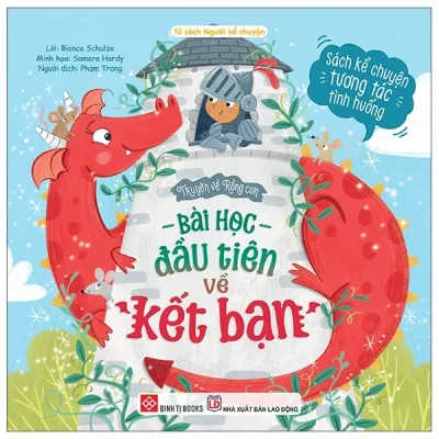 Truyện Về Rồng Con - Bài Học Đầu Tiên Về Kết Bạn - Bianca Schulze, Samara Hardy