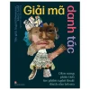 Giải Mã Danh Tác - Cẩm Nang Phân Tích Tác Phẩm Nghệ Thuật Dành Cho Trẻ Em (Bìa Cứng) - Ingrid Swenson, Mary Auld