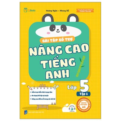 Bài Tập Bổ Trợ Nâng Cao Tiếng Anh Lớp 5 - Tập 1 - Hoàng Ngân, Nhung Đỗ