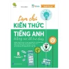 Làm Chủ Kiến Thức Tiếng Anh Bằng Sơ Đồ Tư Duy Lớp 9 - Tập 2 - Hoàng Ngân