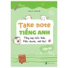 Takenote Tiếng Anh Lớp 10 - Giang Vi, Nhung Đỗ