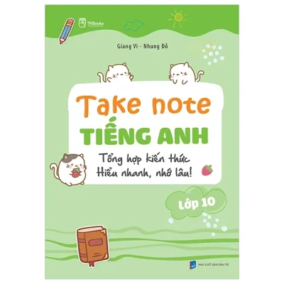 Takenote Tiếng Anh Lớp 10 - Giang Vi, Nhung Đỗ