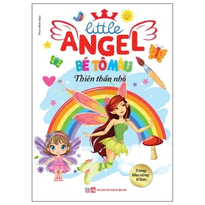 Litte Angel - Bé Tô Màu Thiên Thần Nhỏ - Trong Khu Rừng Tí Hon - Phan Minh Đạo