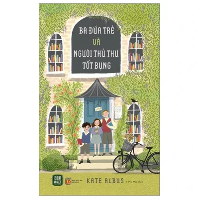 Ba Đứa Trẻ Và Người Thủ Thư Tốt Bụng - Kate Albus