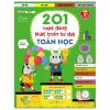 201 Hoạt Động Phát Triển Tư Duy - Toán Học - Wonder House
