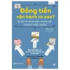 Đồng Tiền Vận Hành Ra Sao? - Bí Mật Tài Chính Dành Cho Lứa Tuổi Thanh Thiếu Niên - Seo Jin