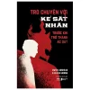 Trò Chuyện Với Kẻ Sát Nhân - Trước Khi Trở Thành Ác Quỷ - Gwen Adshead, Eileen Horne