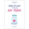 Tâm Lý Học Về Cảm Giác An Toàn - Vương Khôn
