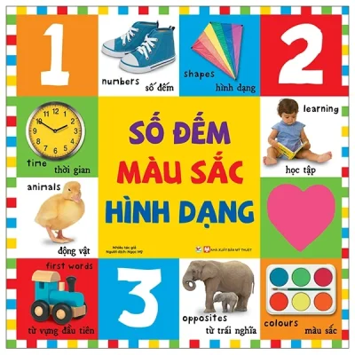 Từ Vựng Đầu Đời Của Bé - Số Đếm, Màu Sắc, Hình Dạng - Nhiều Tác Giả