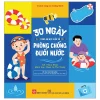 30 Ngày Cùng Em Học Hiểu Về - Phòng Chống Đuối Nước - Nhiều Tác Giả