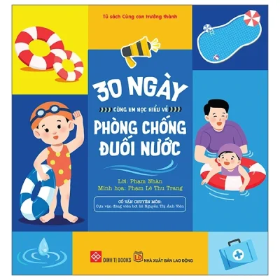 30 Ngày Cùng Em Học Hiểu Về - Phòng Chống Đuối Nước - Nhiều Tác Giả