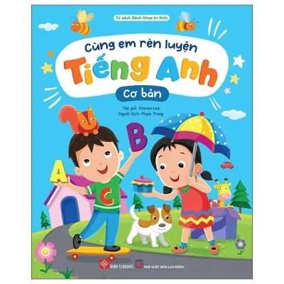 Cùng Em Rèn Luyện Tiếng Anh - Cơ Bản - Steven Lee