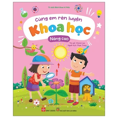Cùng Em Rèn Luyện Khoa Học - Nâng Cao - Steven Lee