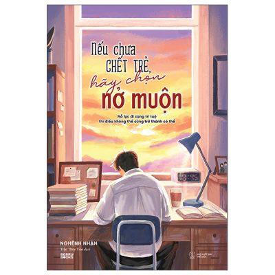 Nếu Chưa Chết Trẻ, Hãy Chọn Nở Muộn - Nghênh Nhận