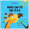 Hươu Cao Cổ Gáy Ò Ó O - Keith Faulkner, Jonathan Lambert