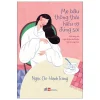 Mẹ Bầu Thông Thái Hiểu Rõ Đúng Sai - Giải Đáp 60 Ngộ Nhận Phổ Biến Khi Mang Thai - Ngọc Chi, Hạnh Trang
