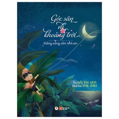 Góc Sân Và Khoảng Trời - Trăng Sáng Sân Nhà Em - Trần Đăng Khoa, Vườn Studio