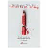 Tại Sao Ta Nổi Khùng - Chuyển Hóa Cảm Xúc Tiêu Cực Thành Tích Cực - Dr. Ryan Martin