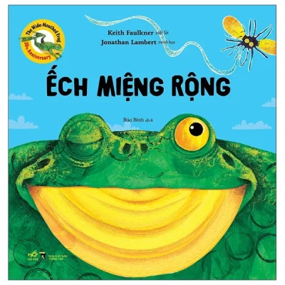 Ếch Miệng Rộng - Keith Faulkner, Jonathan Lambert