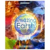 Amazing Earth – Những Kỳ Quan Phi Thường Nhất Thế Giới (Bìa Cứng) – DK, Anita Ganeri, Tim Smart