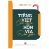 Tiếng Việt Chữ Nghĩa - Hồn Vía Dân Gian - Phạm Văn Tình