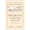 Thể Chế Công Ở Việt Nam Thế Kỷ XVIII (Bìa Cứng) - Đặng Phương Nghi