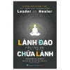 Lãnh Đạo Như Người Chữa Lành - Nicholas Janni