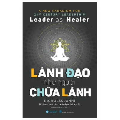 Lãnh Đạo Như Người Chữa Lành - Nicholas Janni