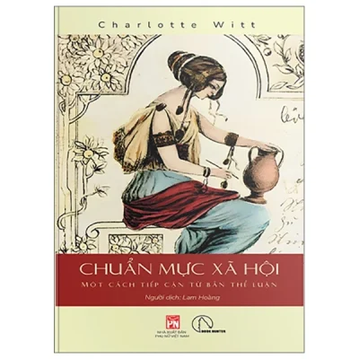 Chuẩn Mực Xã Hội - Một Cách Tiếp Cận Từ Bản Thể Luận - Charlotte Witt