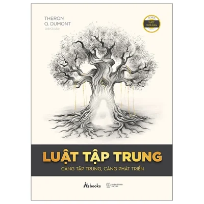 Luật Tập Trung - Càng Tập Trung, Càng Phát Triển (2025) - Theron Q.Dumont